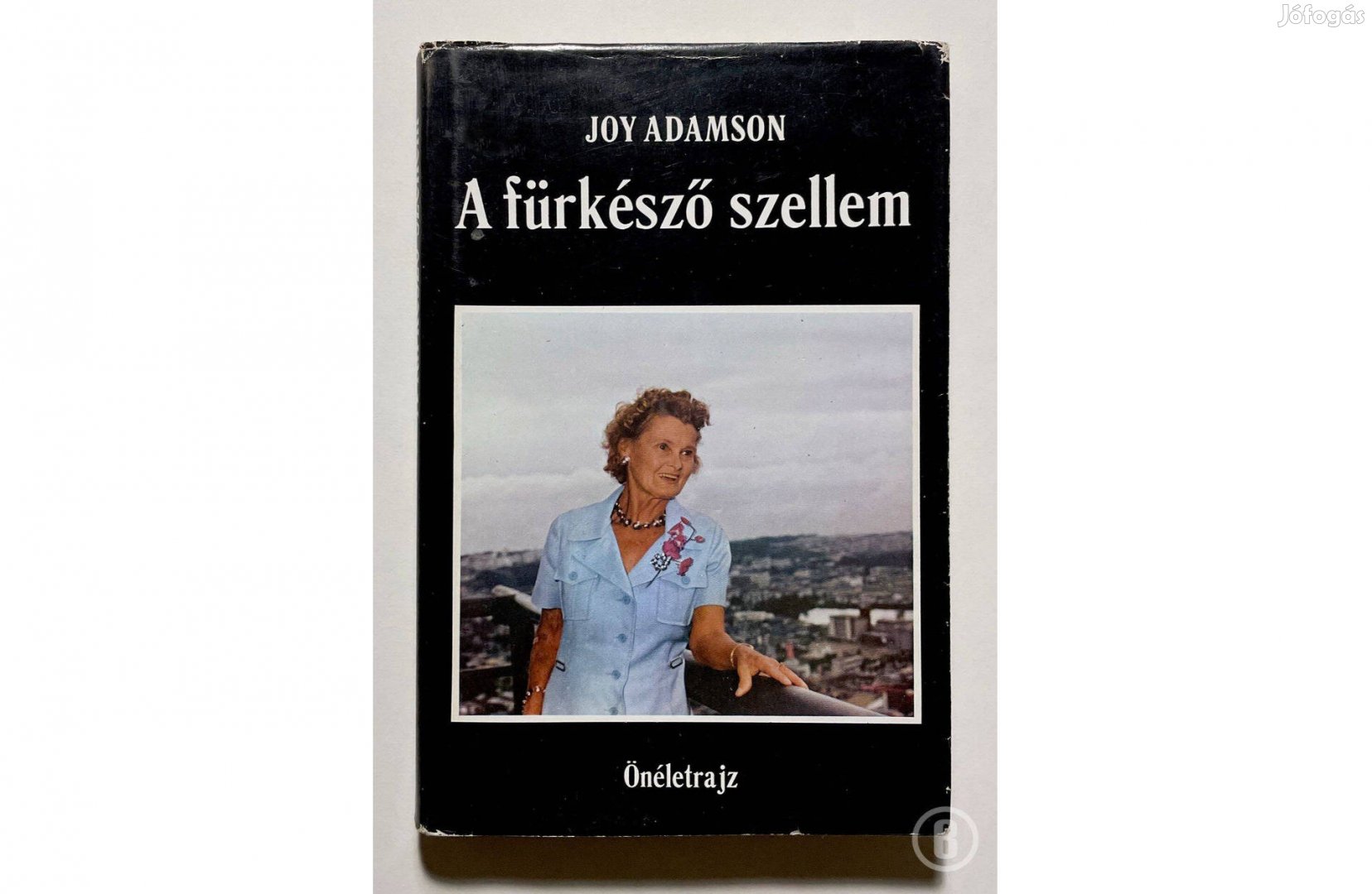 Joy Adamson A fürkésző szellem - - - Csak személyesen!