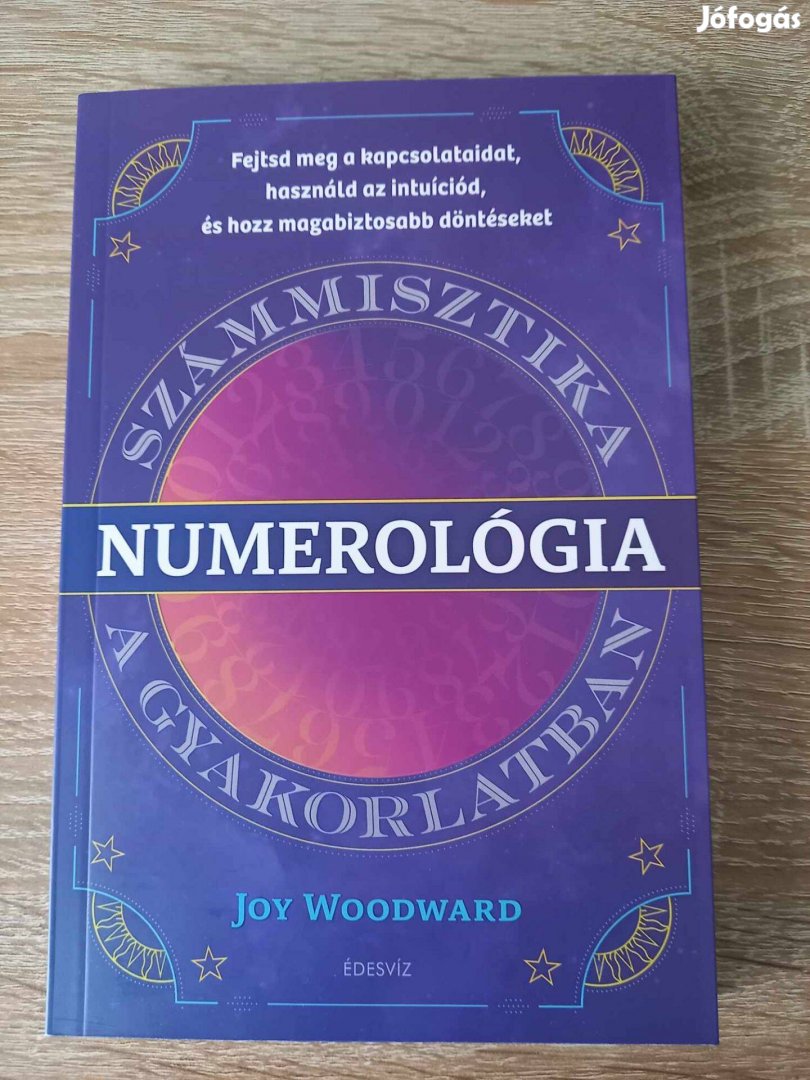 Joy Woodward: Numerológia a gyakorlatban