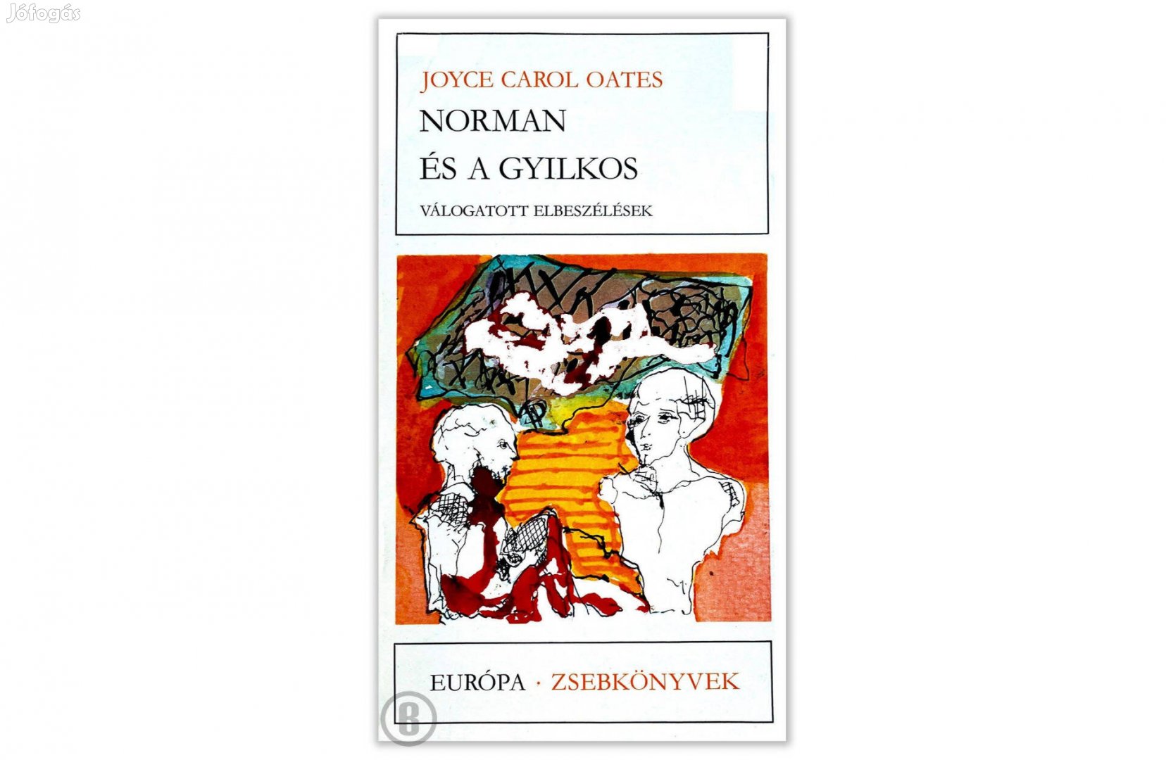 Joyce Carol Oates Norman és a gyilkos - - - Csak személyesen