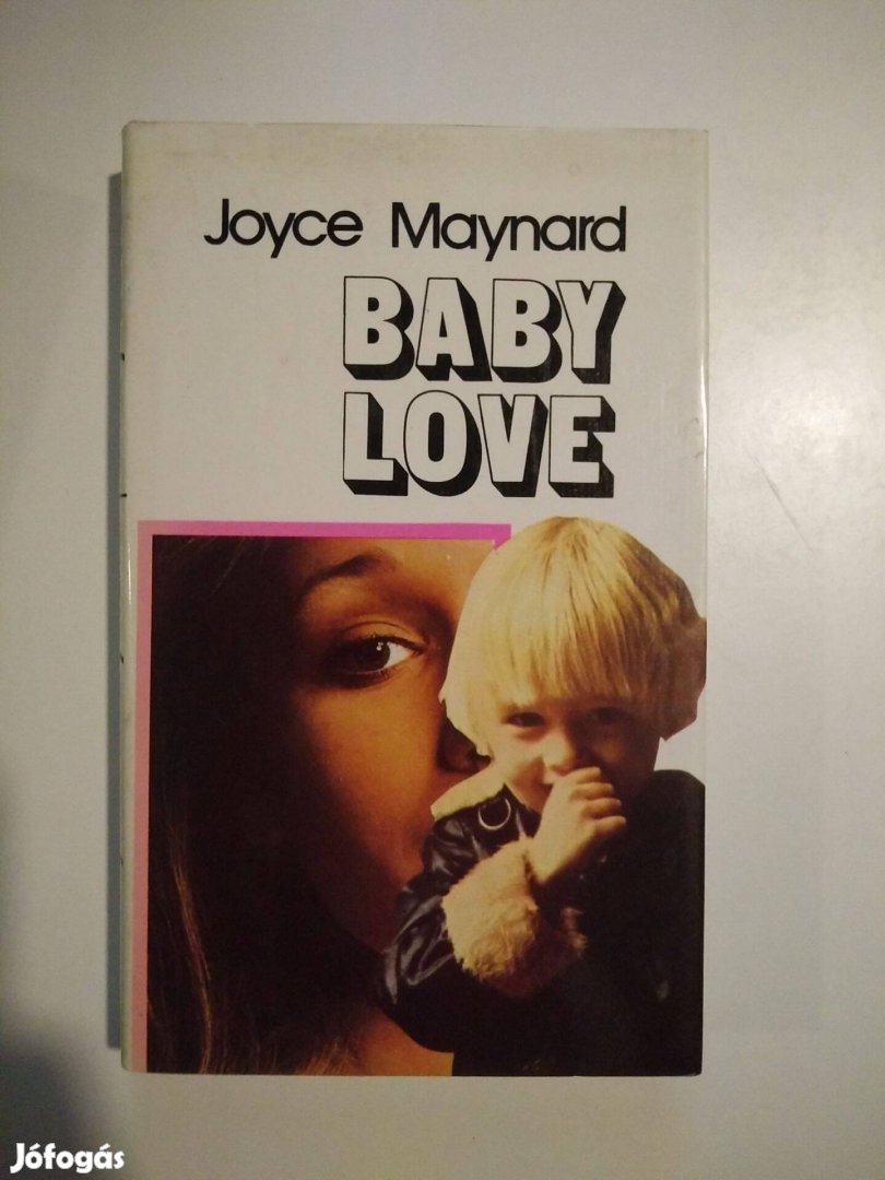 Joyce Maynard - Baby Love