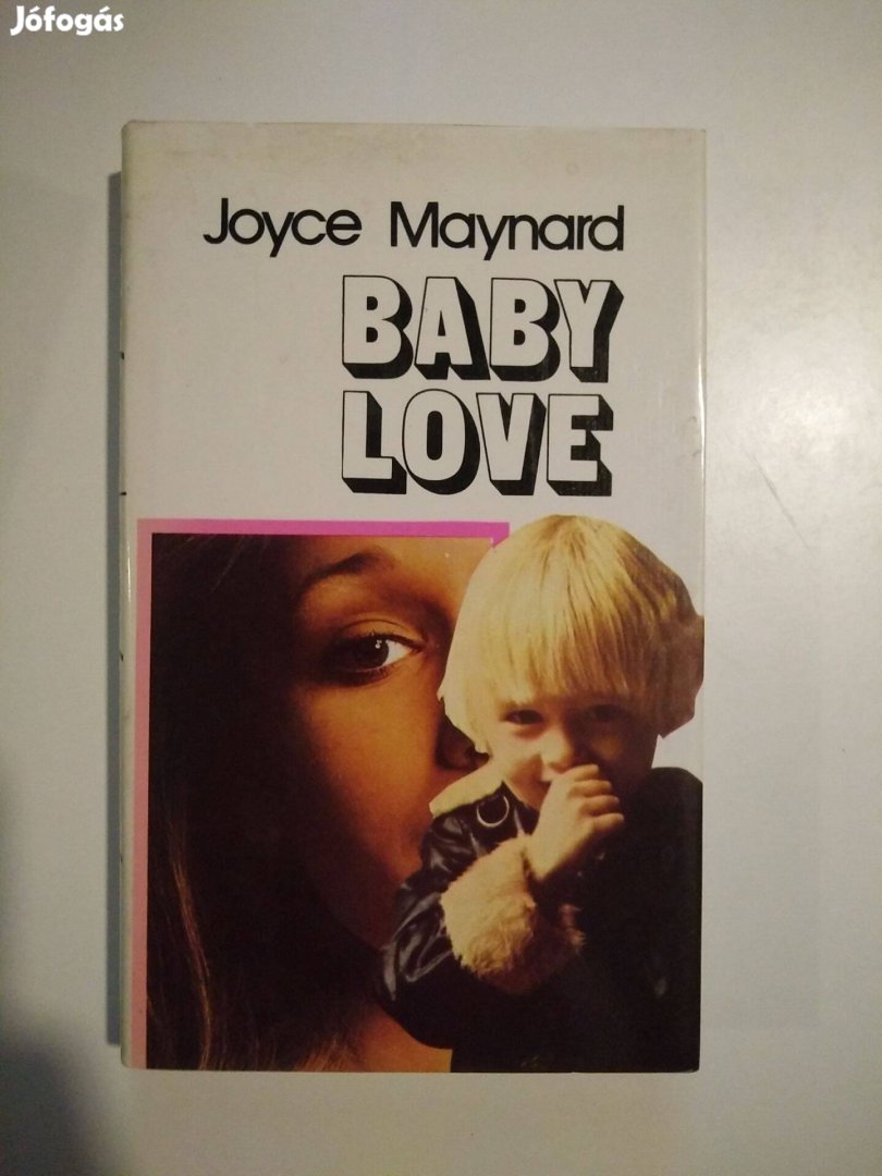 Joyce Maynard - Baby Love