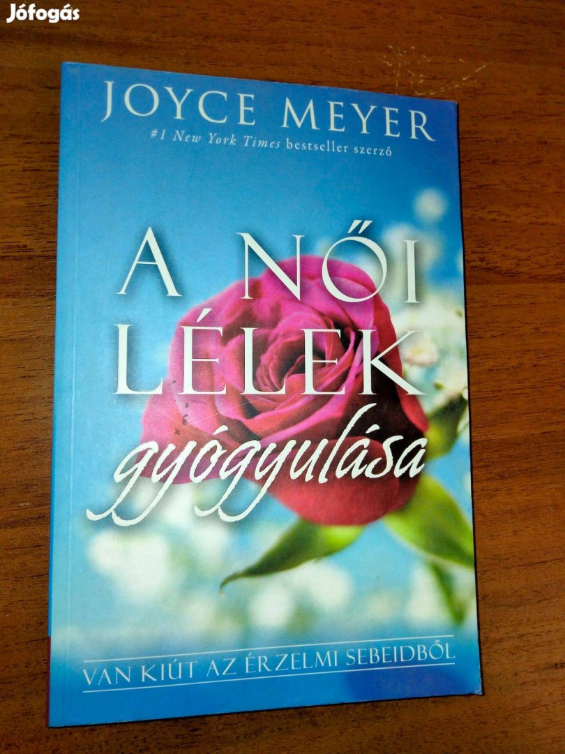 Joyce Meyer : A női lélek gyógyulása