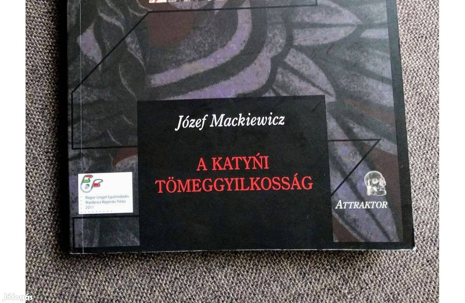 Józef Mackiewicz A katyni tömeggyilkosság ,Sok Mást I