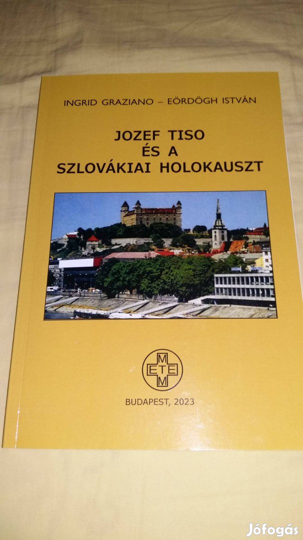 Jozef Tiso és a szlovákiai holokauszt Dedikált kötet! Olvasatlan!