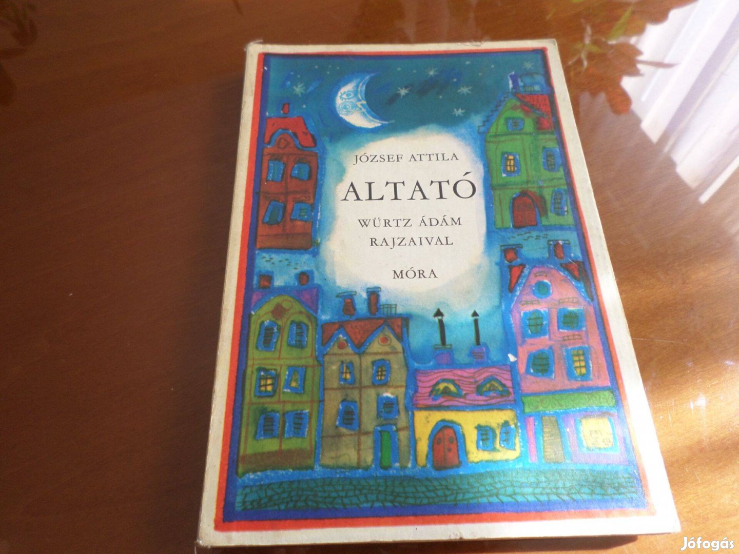 József Attila Altató Würtz Ádám Rajzaival Gyermekkönyv