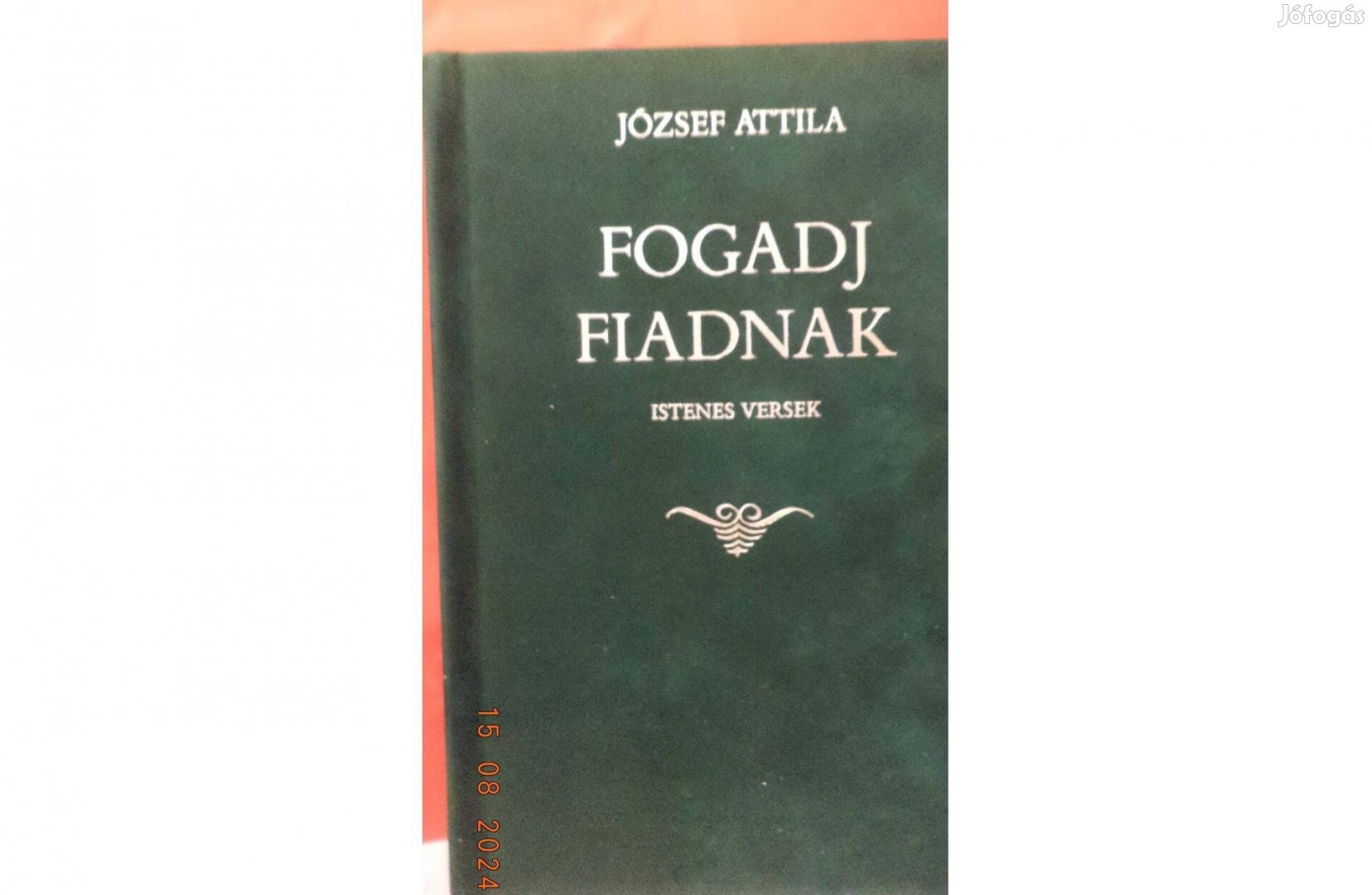 József Attila: Fogadj fiadnak