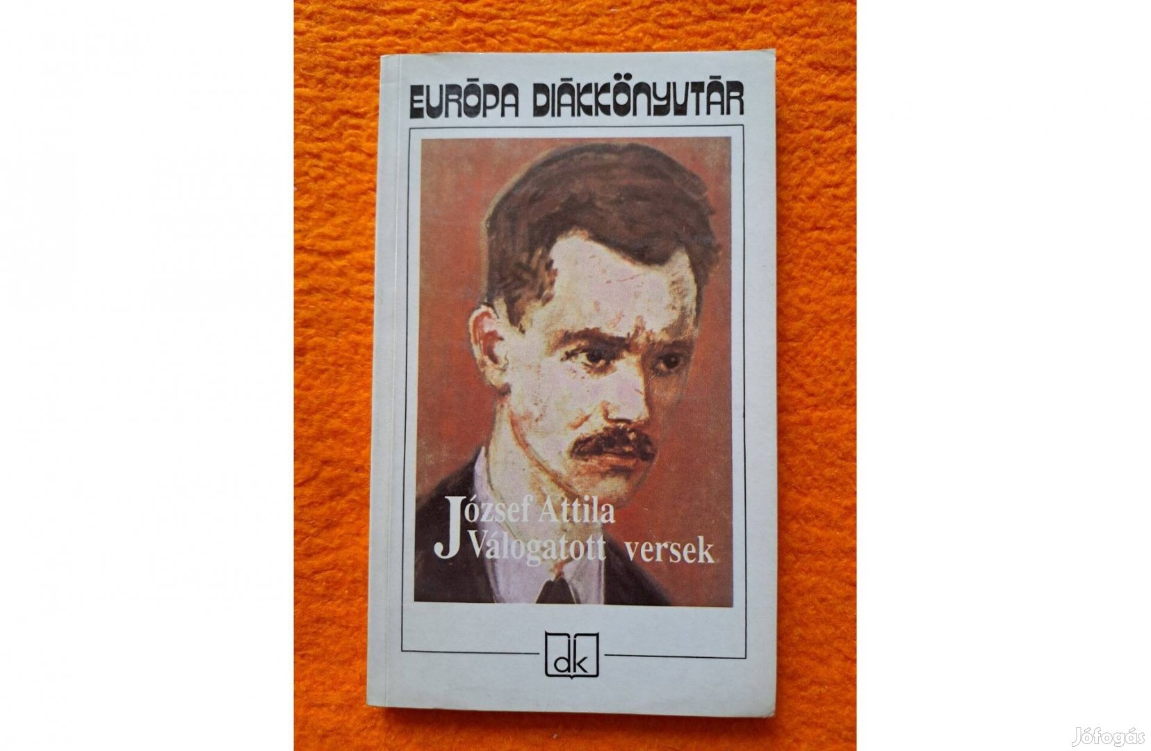 József Attila: Válogatott versek Európa Diákkönyvtár sorozat, 1992