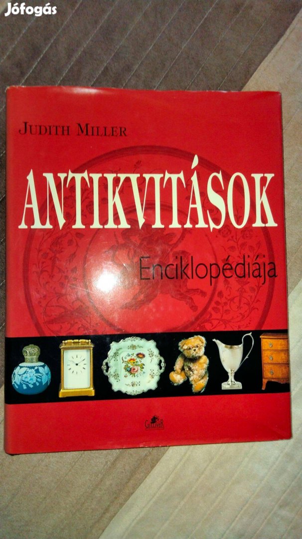 Judith H. Miller- Antikvitások enciklopédiája