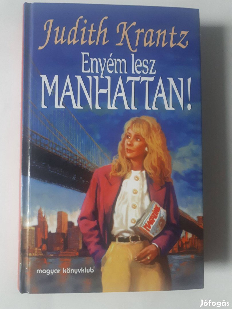 Judith Krantz: Enyém lesz Manhattan! könyv