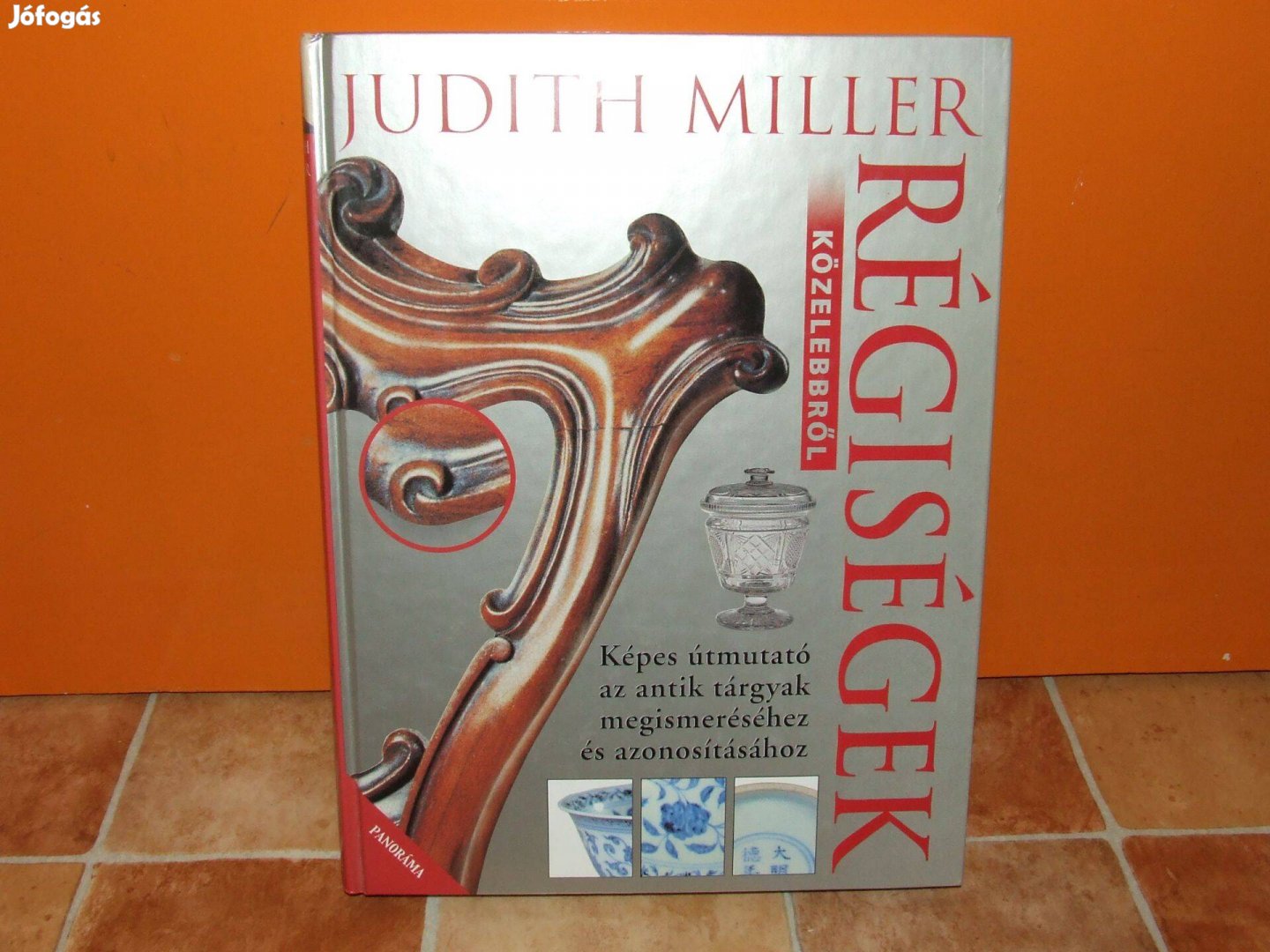 Judith Miller Régiségek közelebbről