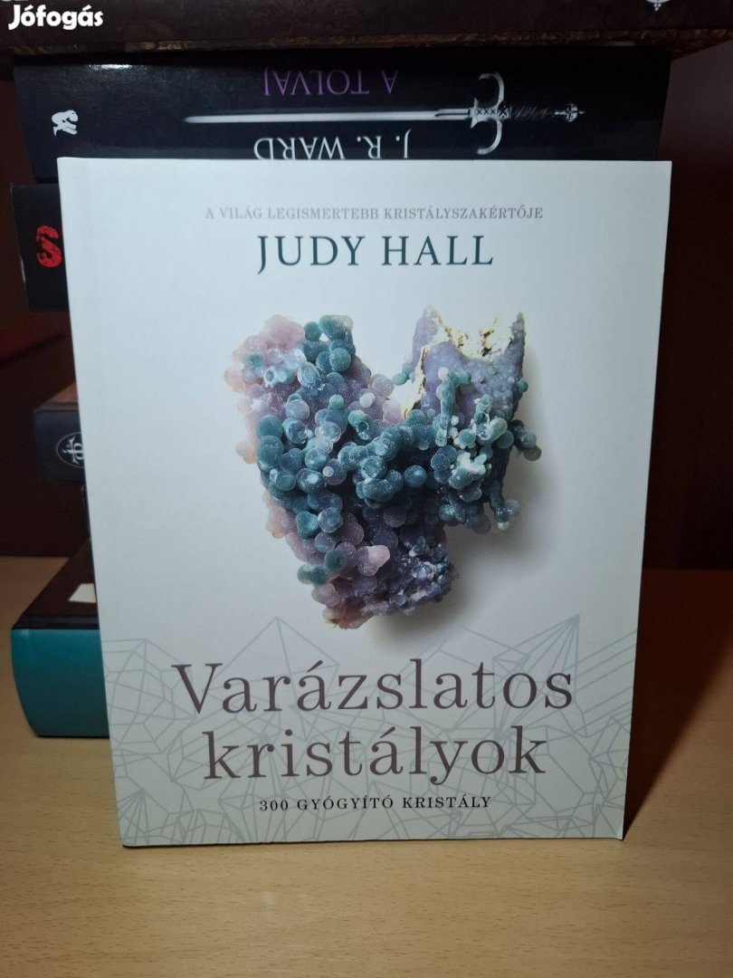 Judy Hall: Varázslatos kristályok