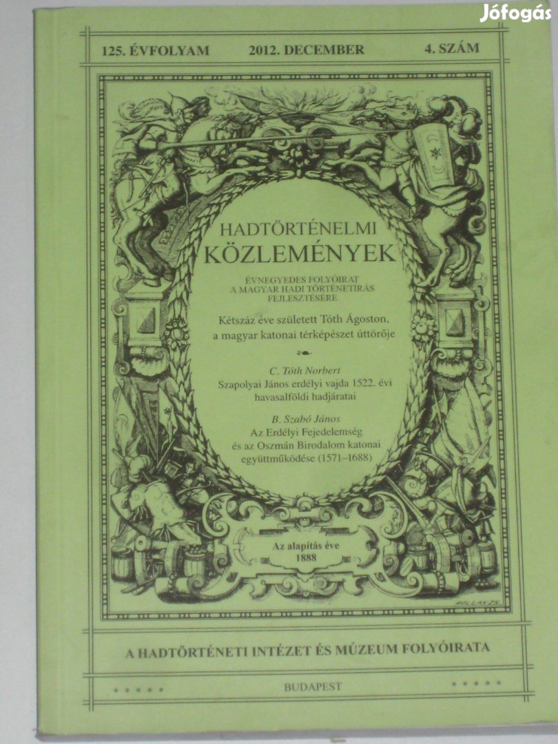 Juhász Hadtörténeti közlemények 125. évfolyam 2012.