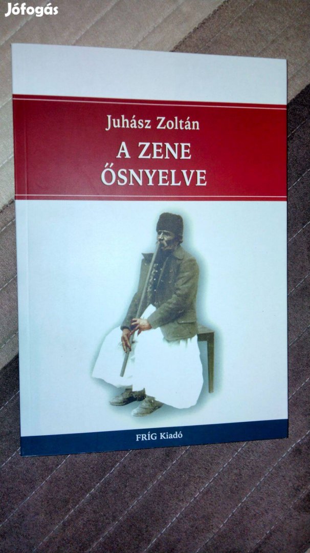 Juhász Zoltán - A zene ősnyelve