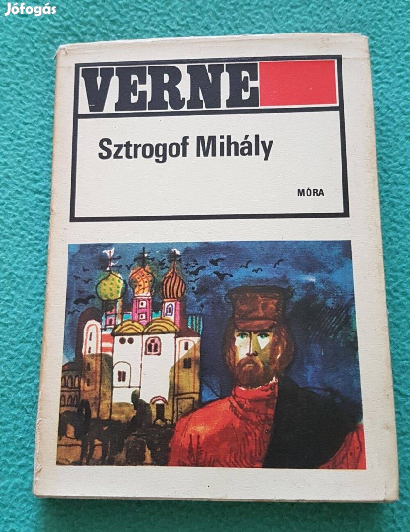 Jules Verne: Sztrogof Mihály könyv (Móra)