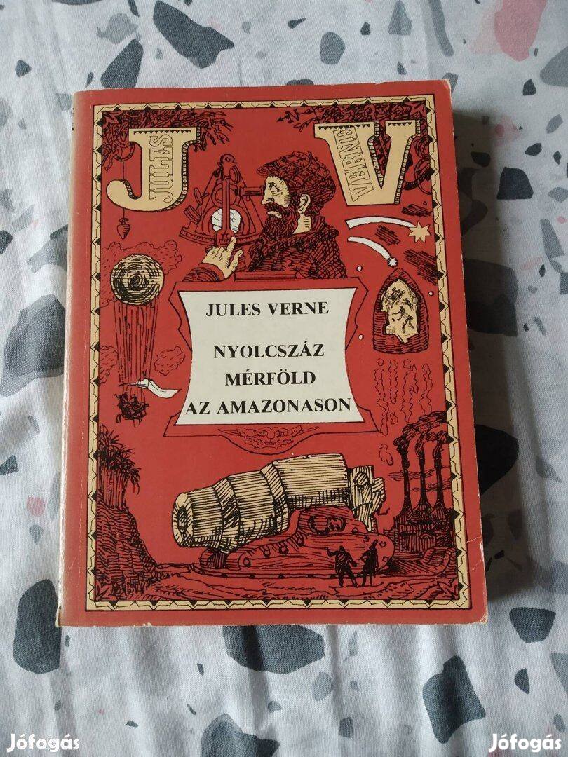 Jules Verne - Nyolcszáz mérföld az Amazonason