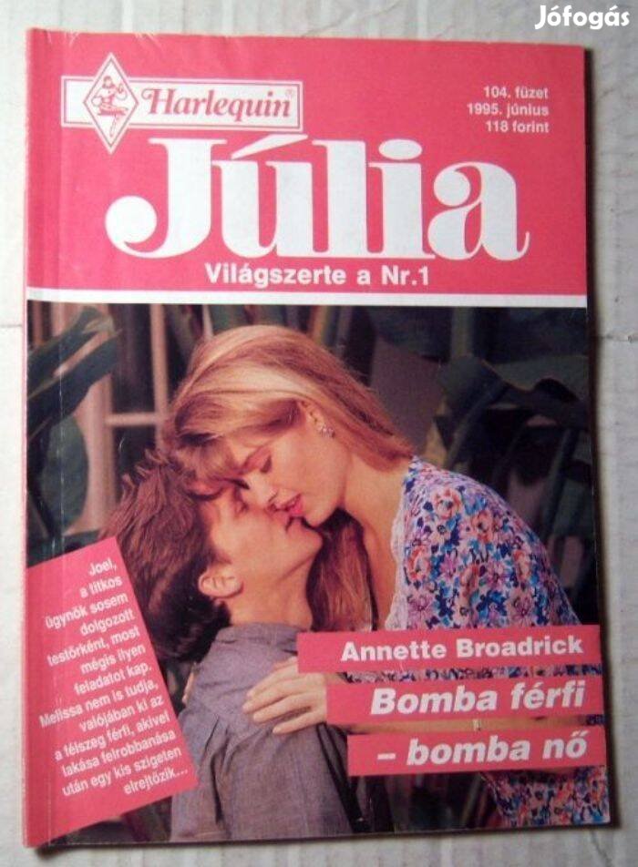 Júlia 104. Bomba Férfi Bomba Nő (Annette Broadrick) 1995 (romantikus)