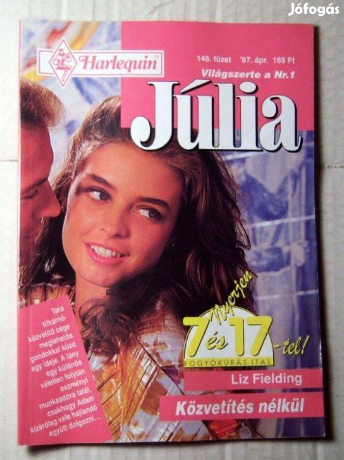 Júlia 148. Közvetítés Nélkül (Liz Fielding) 1997 (romantikus)