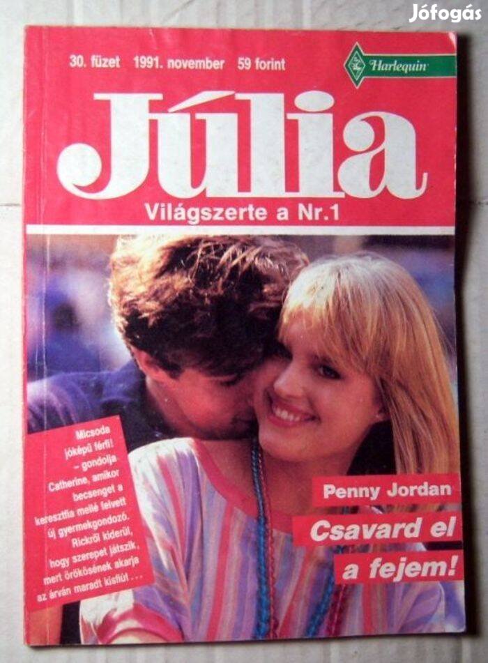 Júlia 30. Csavard El a Fejem (Penny Jordan) 1991 (romantikus)