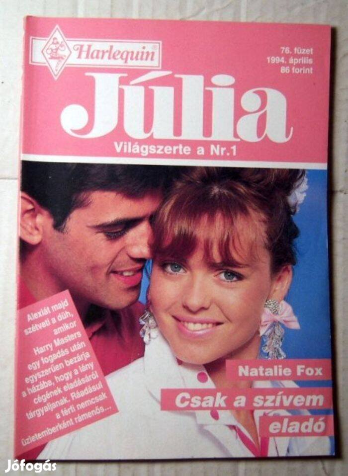 Júlia 76. Csak a Szívem Eladó (Natalie Fox) 1994 (romantikus)