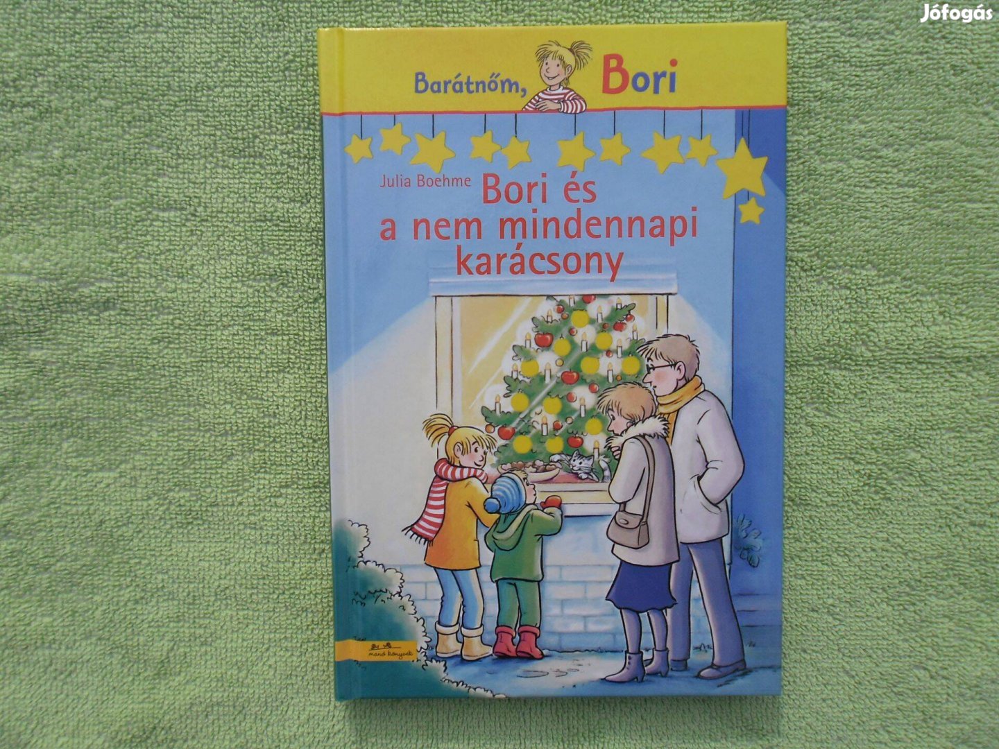 Julia Boehme: Bori és a nem mindennapi karácsony - Barátnőm, Bori