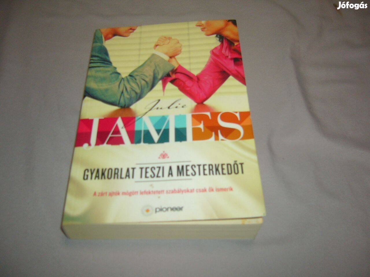 Julia James - Gyakorlat teszi a mesterkedőt