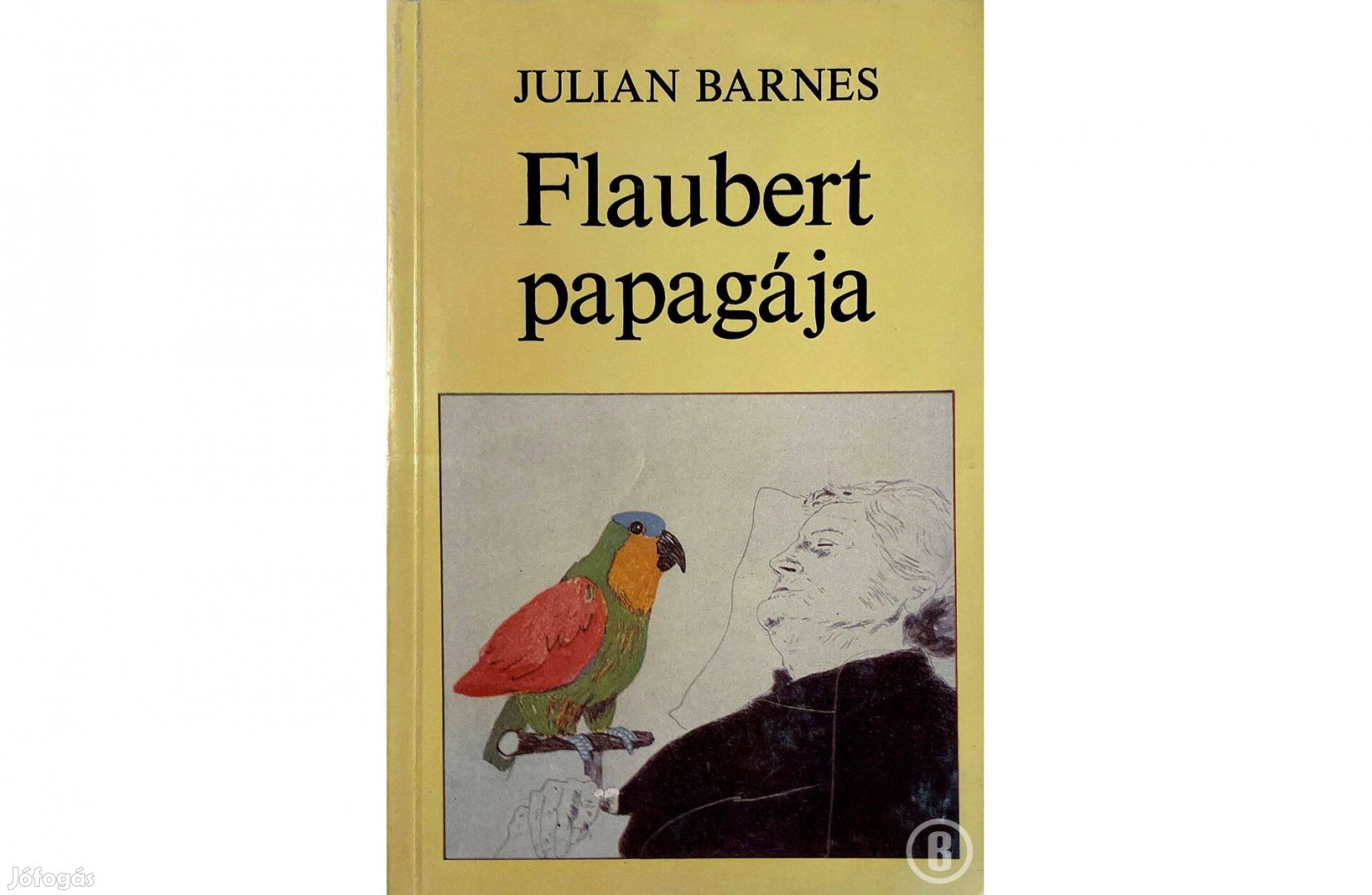 Julian Barnes: Flaubert papagája (Magvető 1989)