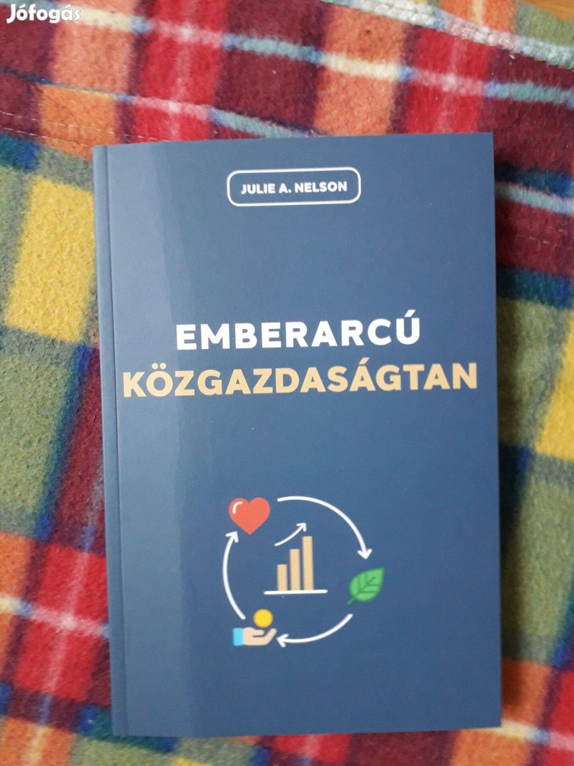 Julie A. Nelson: Emberarcú közgazdaságtan