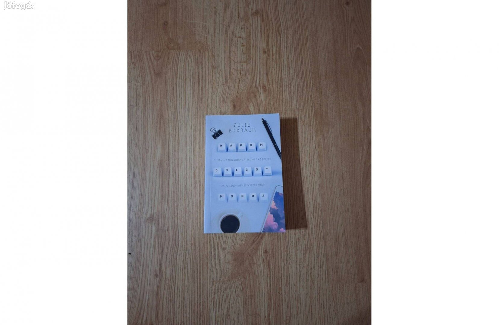 Julie Buxbaum Három dolgot mondj