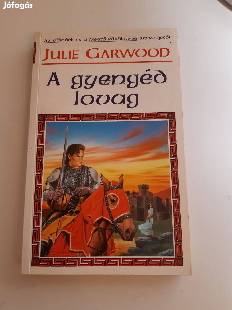 Julie Garwood A gyengéd lovag romantikus könyv
