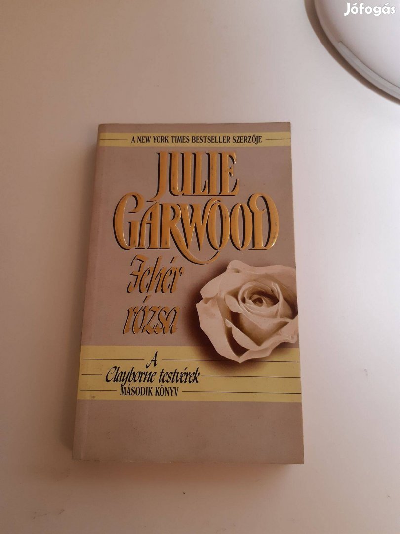 Julie Garwood: Fehér rózsa