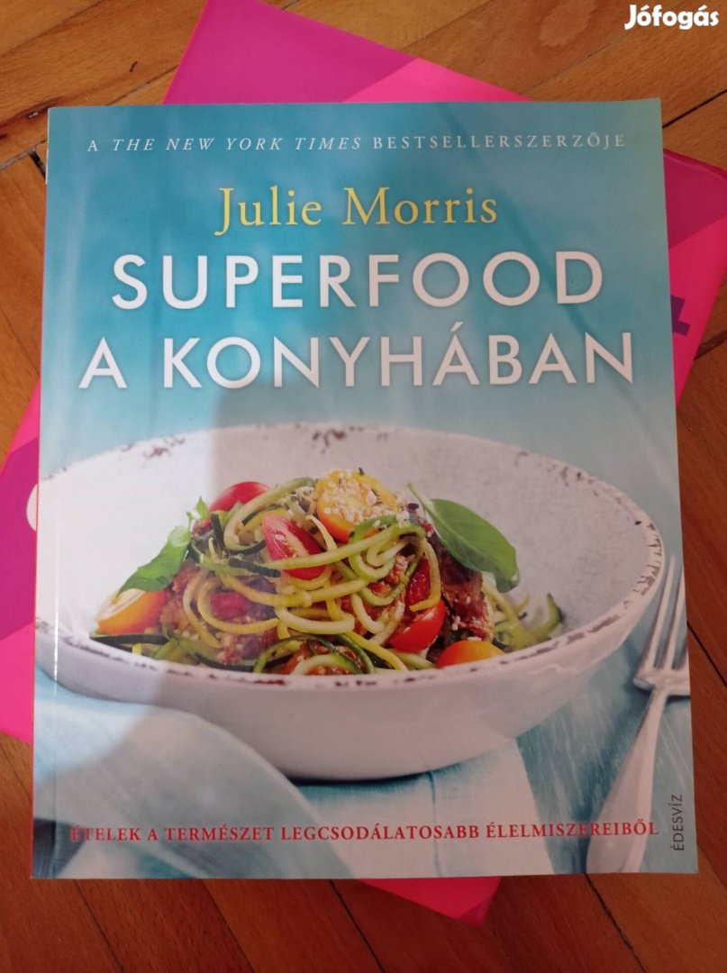 Julie Morris superfood a konyhában