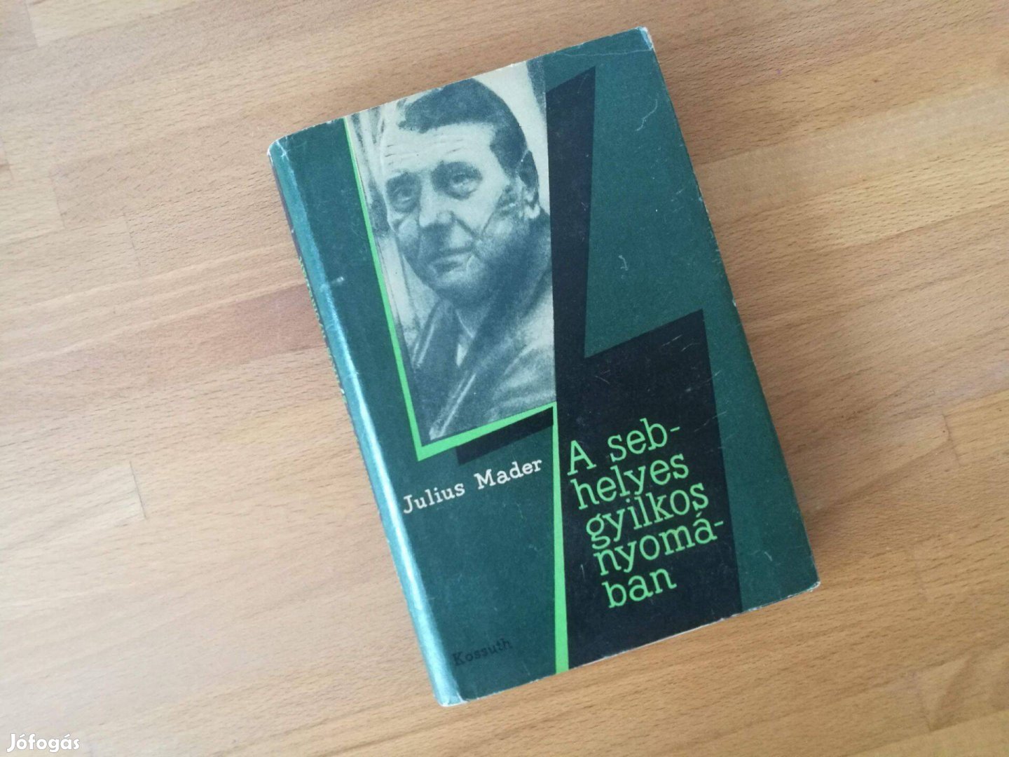 Julius Mader: A sebhelyes gyilkos nyomában (Kossuth Kiadó 1963)