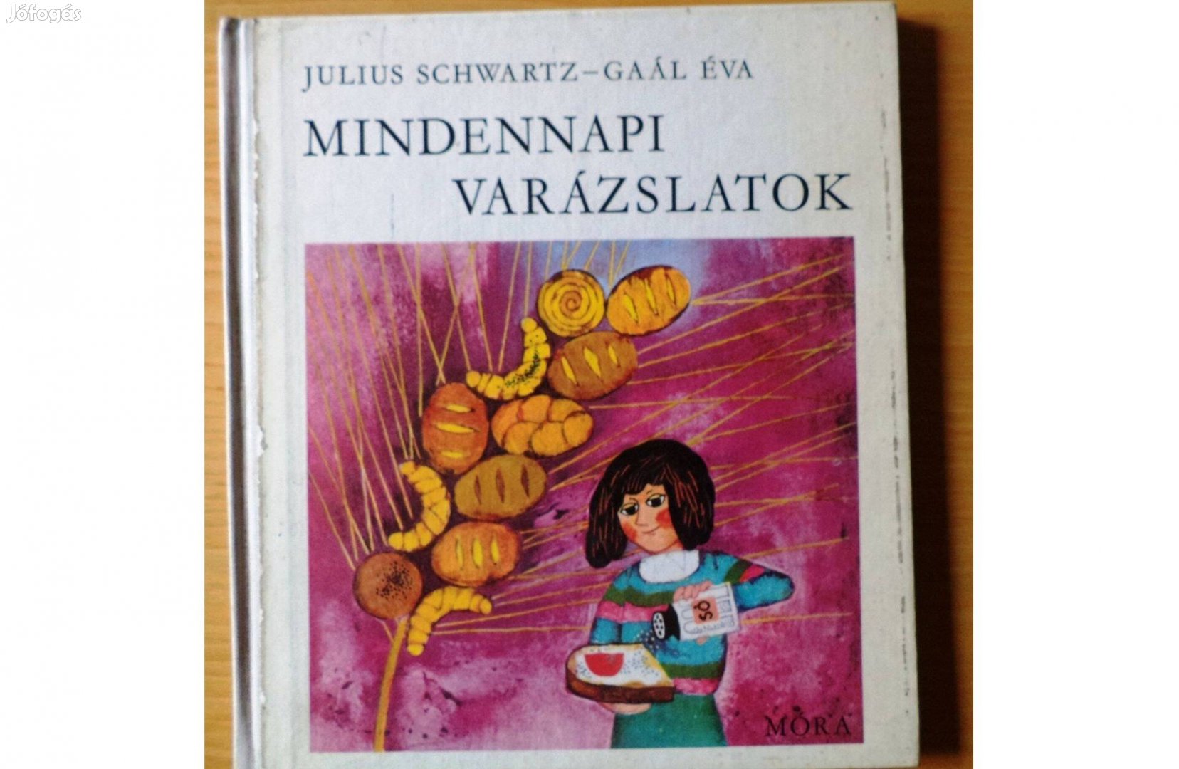 Julius Schwartz - Gaál Éva: Mindennapi varázslatok