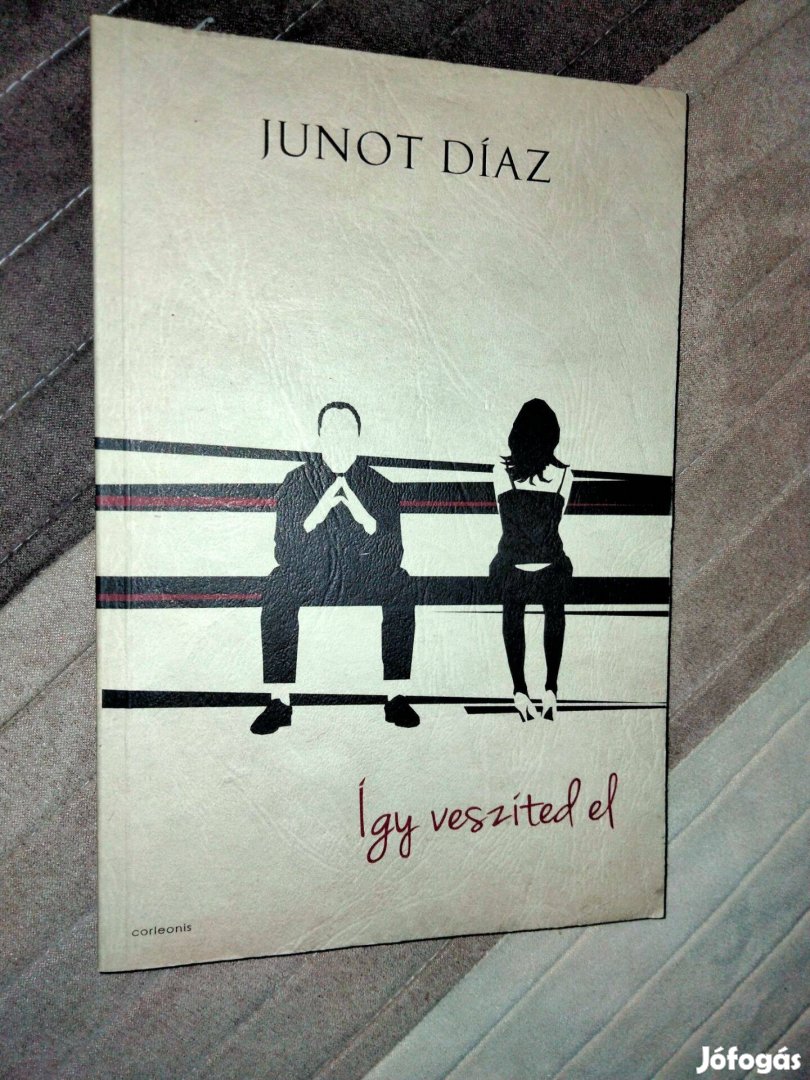 Junot Díaz : Így veszíted el