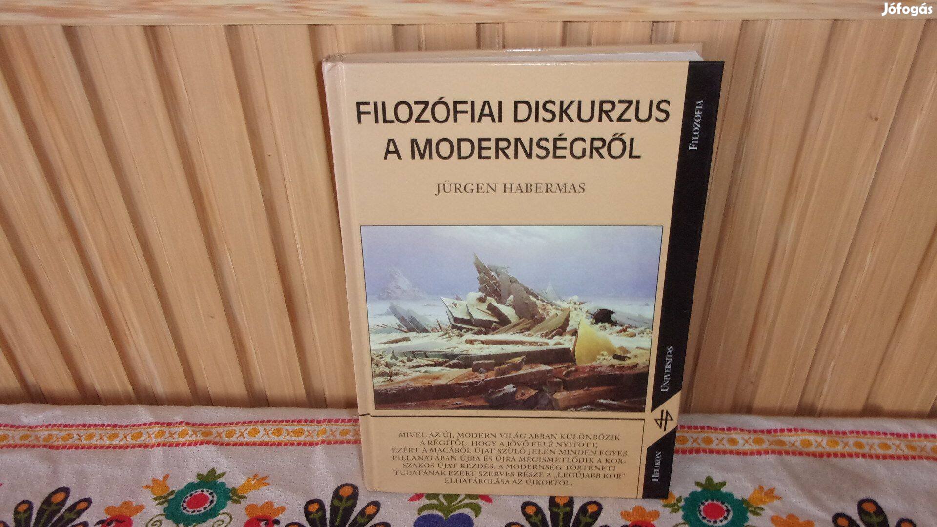 Jürgen Habermas Filozófiai diskurzus a modernségről