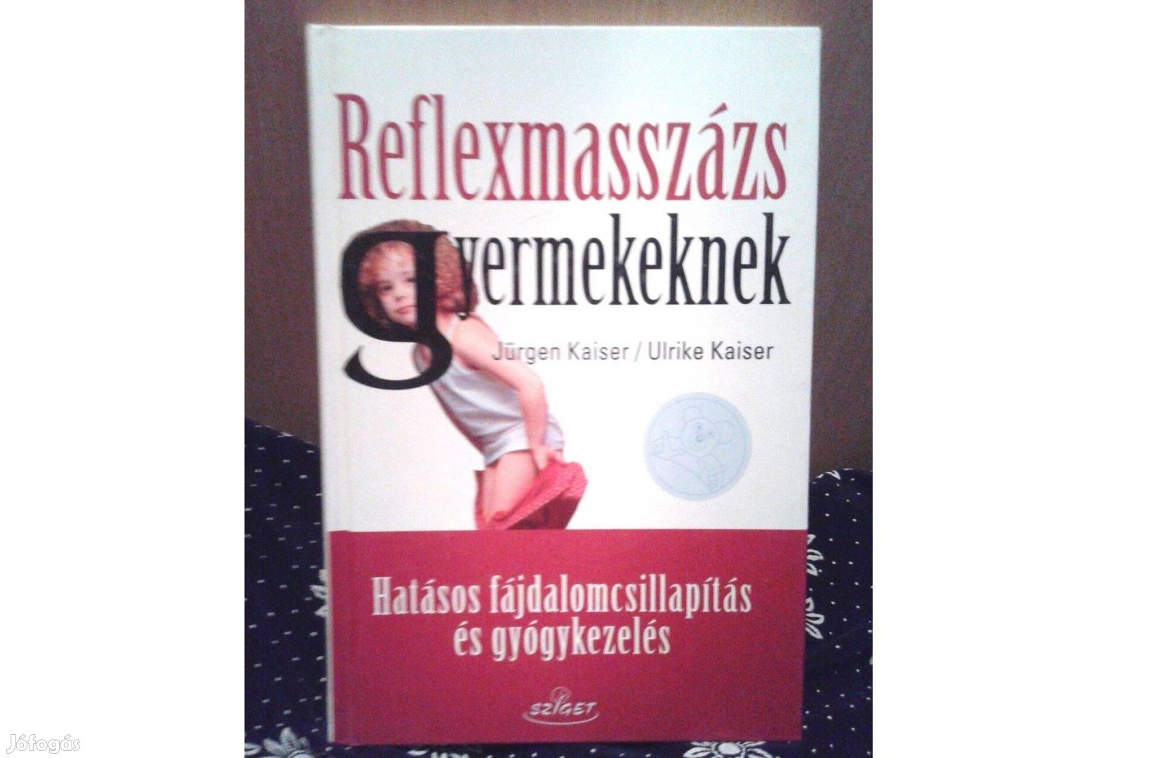 Jürgen Kaiser-Ulrike Kaiser: Reflexmasszázs gyermekeknek 2 450 Ft