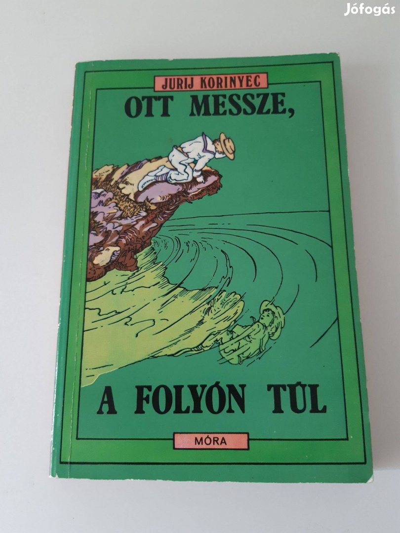 Jurij Korinyec: Ott messze, a folyón túl (1979)