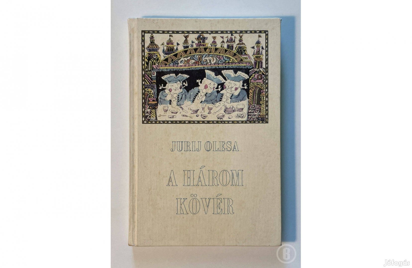 Jurij Olesa A három kövér - - - Csak személyesen!