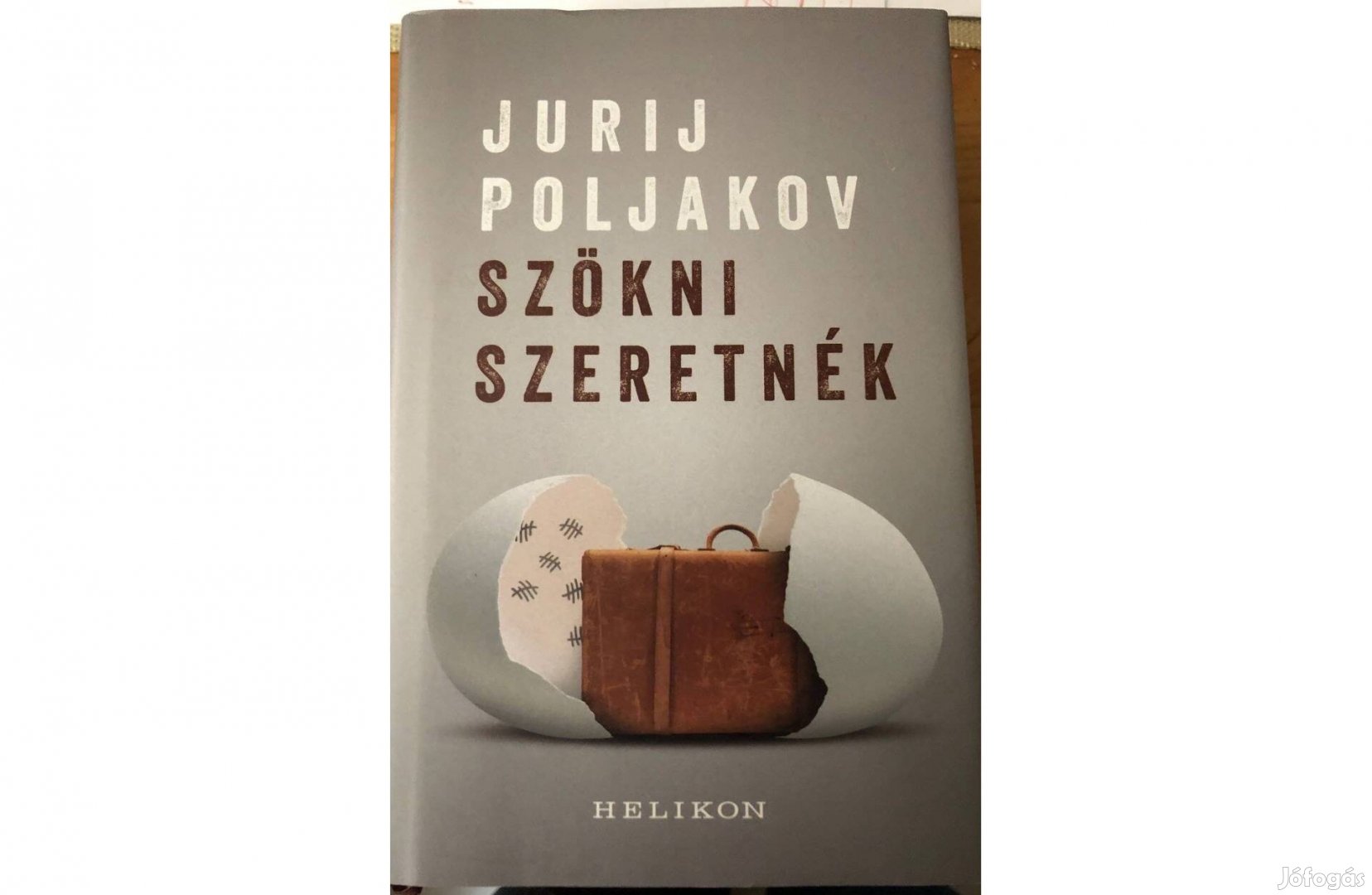 Jurij Poljakov Szökni szeretnék