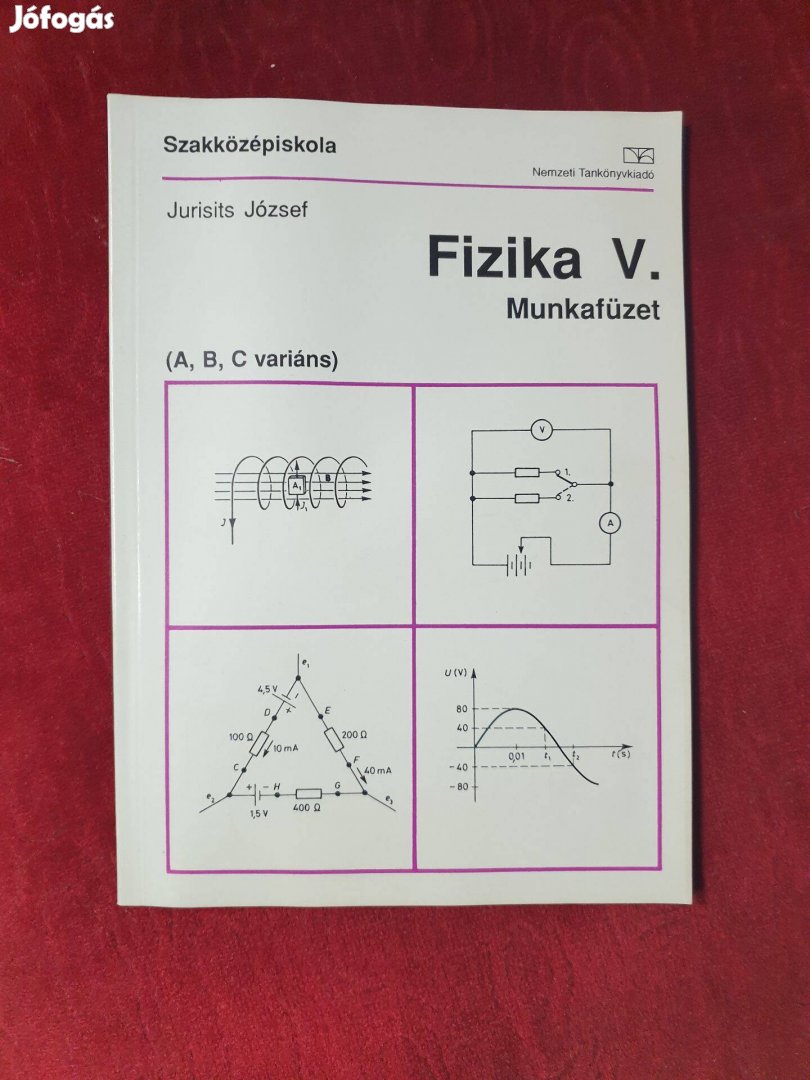 Jurisits József - Fizika V.osztály tankönyv+munkafüzet / A,B,C variáns