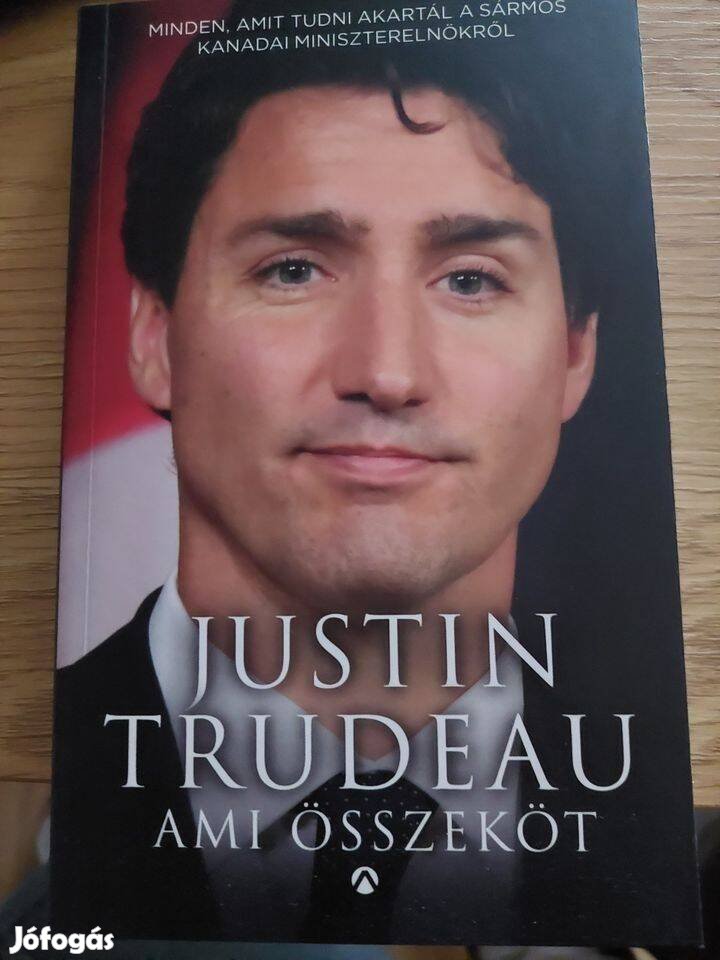 Justin Trudeau Ami összeköt