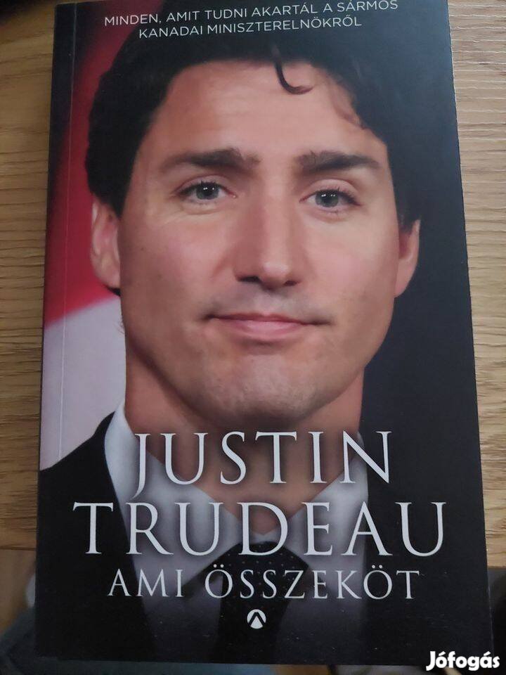 Justin Trudeau Ami összeköt