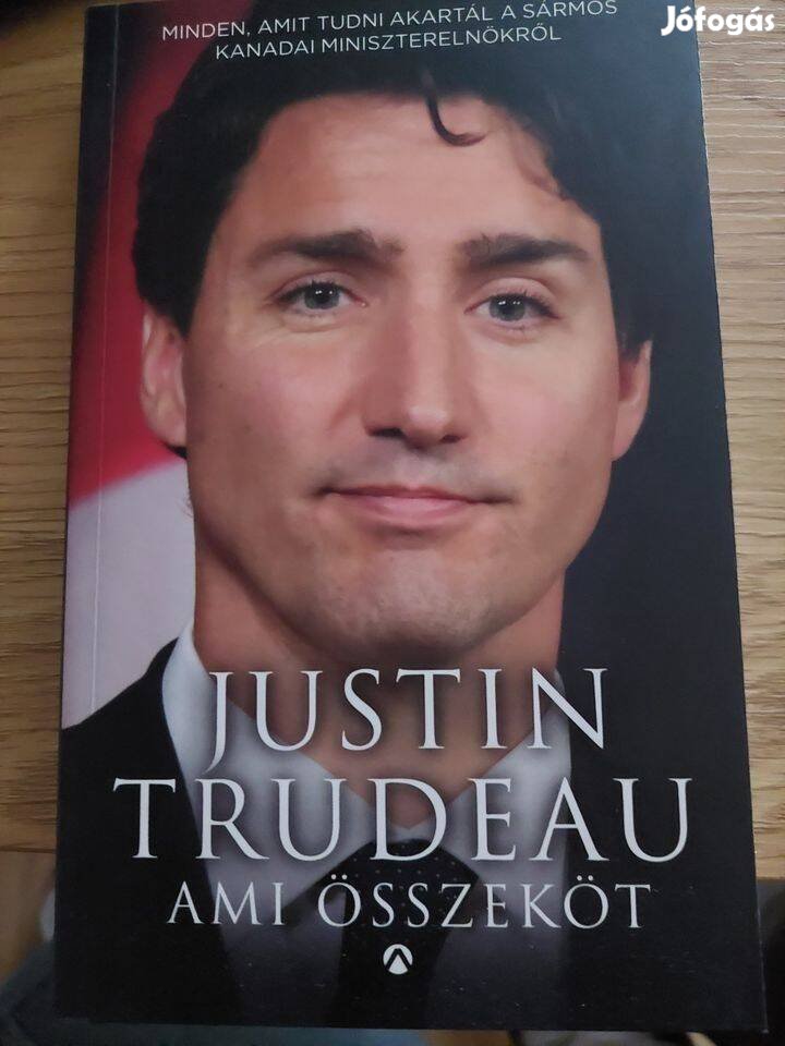 Justin Trudeau Ami összeköt