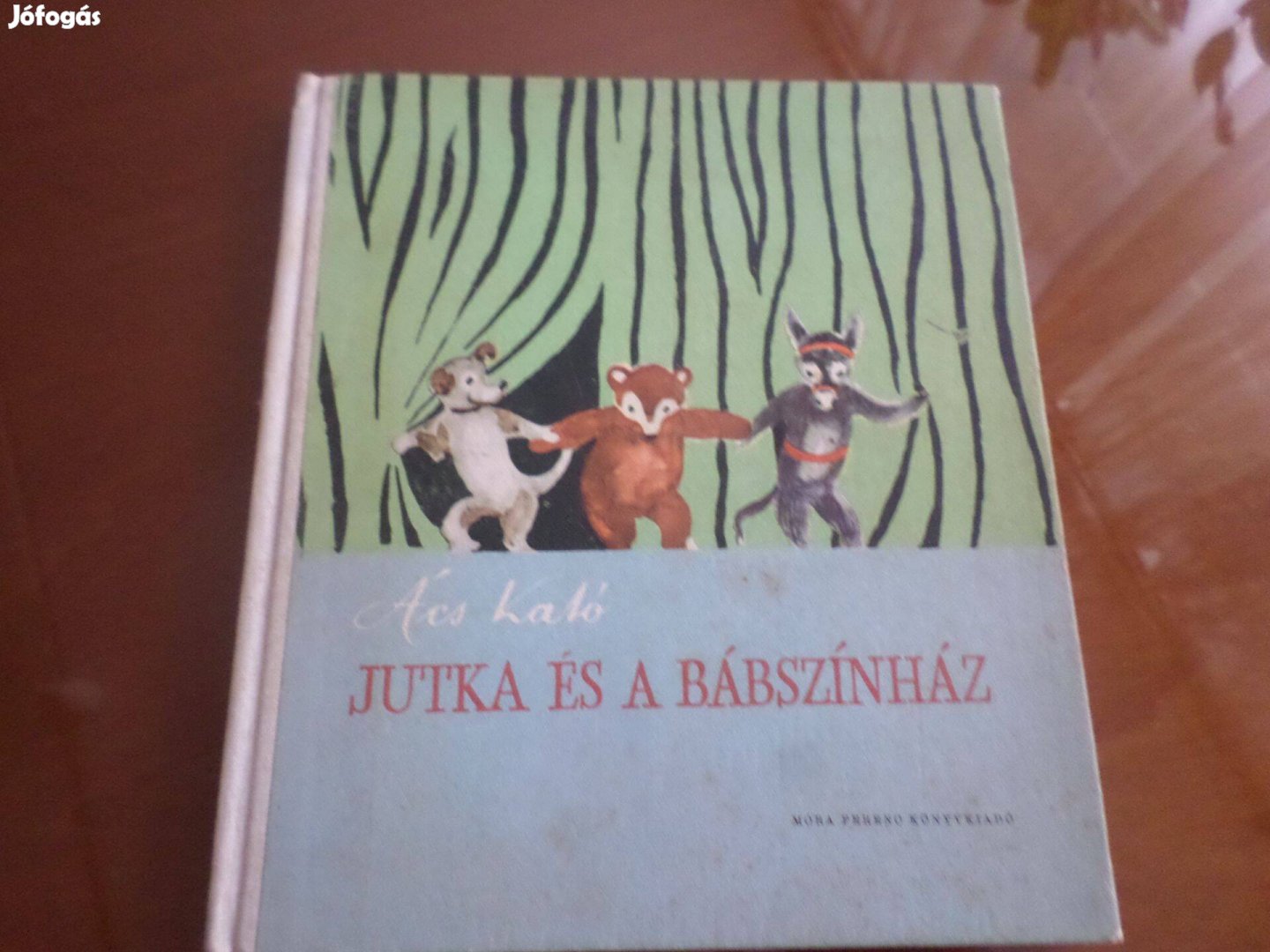 Jutka És A Bábszínház, Ács Kató 1960 Gyermekkönyv, meséskönyv