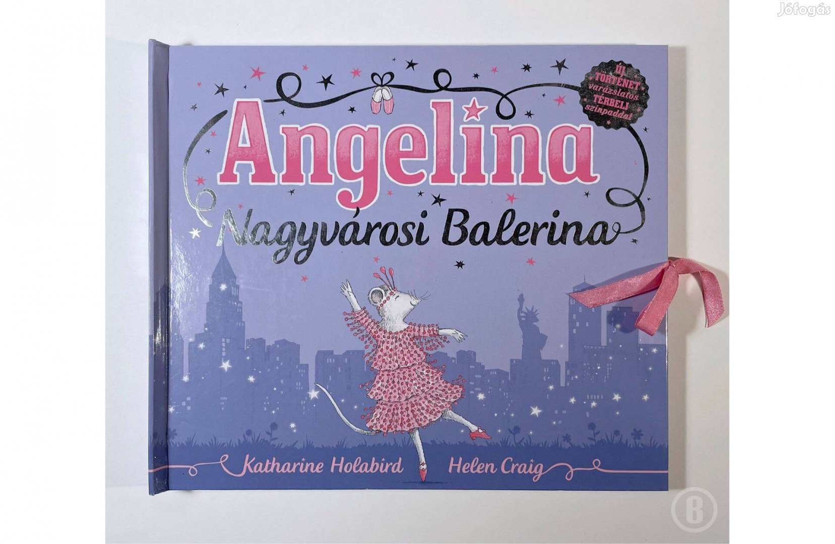 K. Holabird: Angelina - Nagyvárosi balerina - Csak személyesen!
