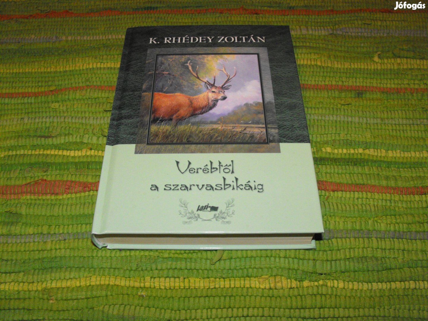 K. Rhédey Zoltán Verébtől a szarvasbikáig Vadászkönyv