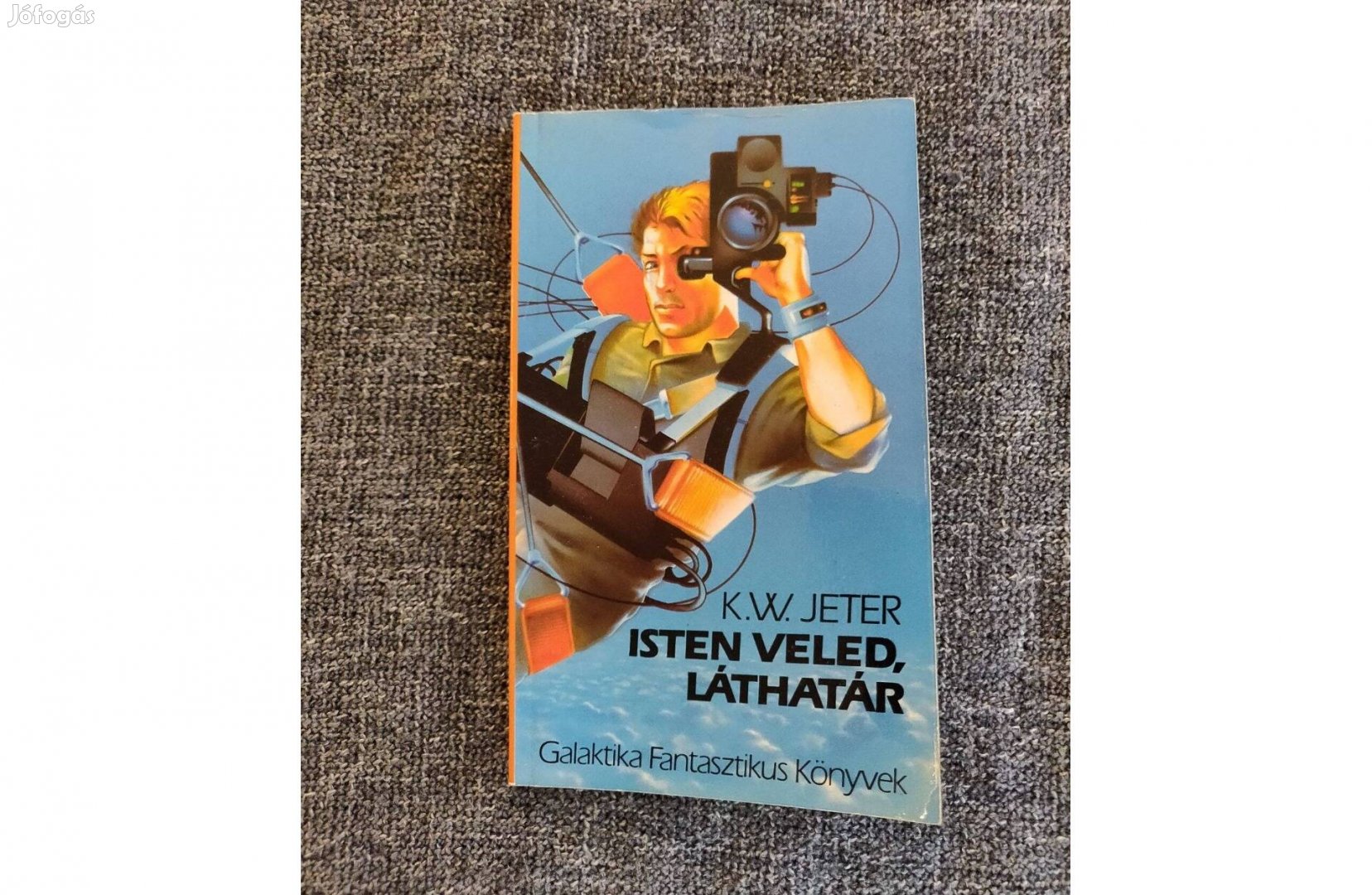 K. W. Jeter Isten veled, láthatár sci fi, cyberpunk könyv