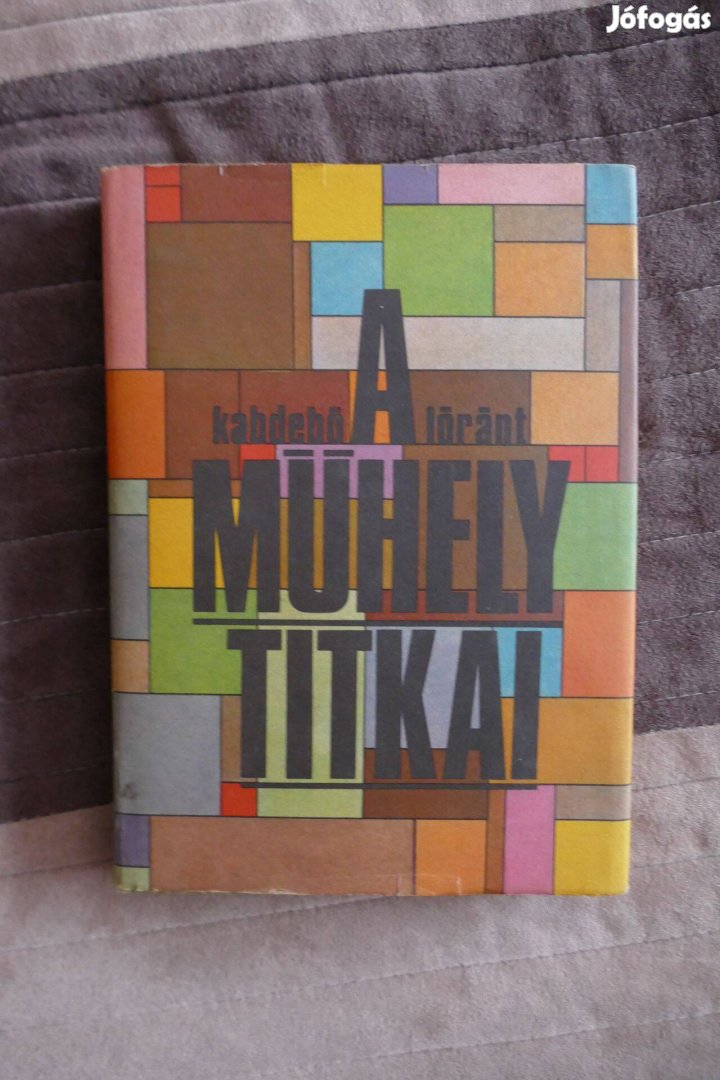 Kabdebó Lóránt A műhely titkai