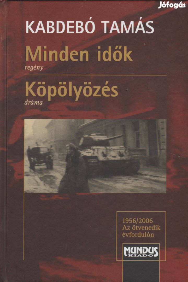 Kabdebó Tamás: Minden idők / Köpölyözés