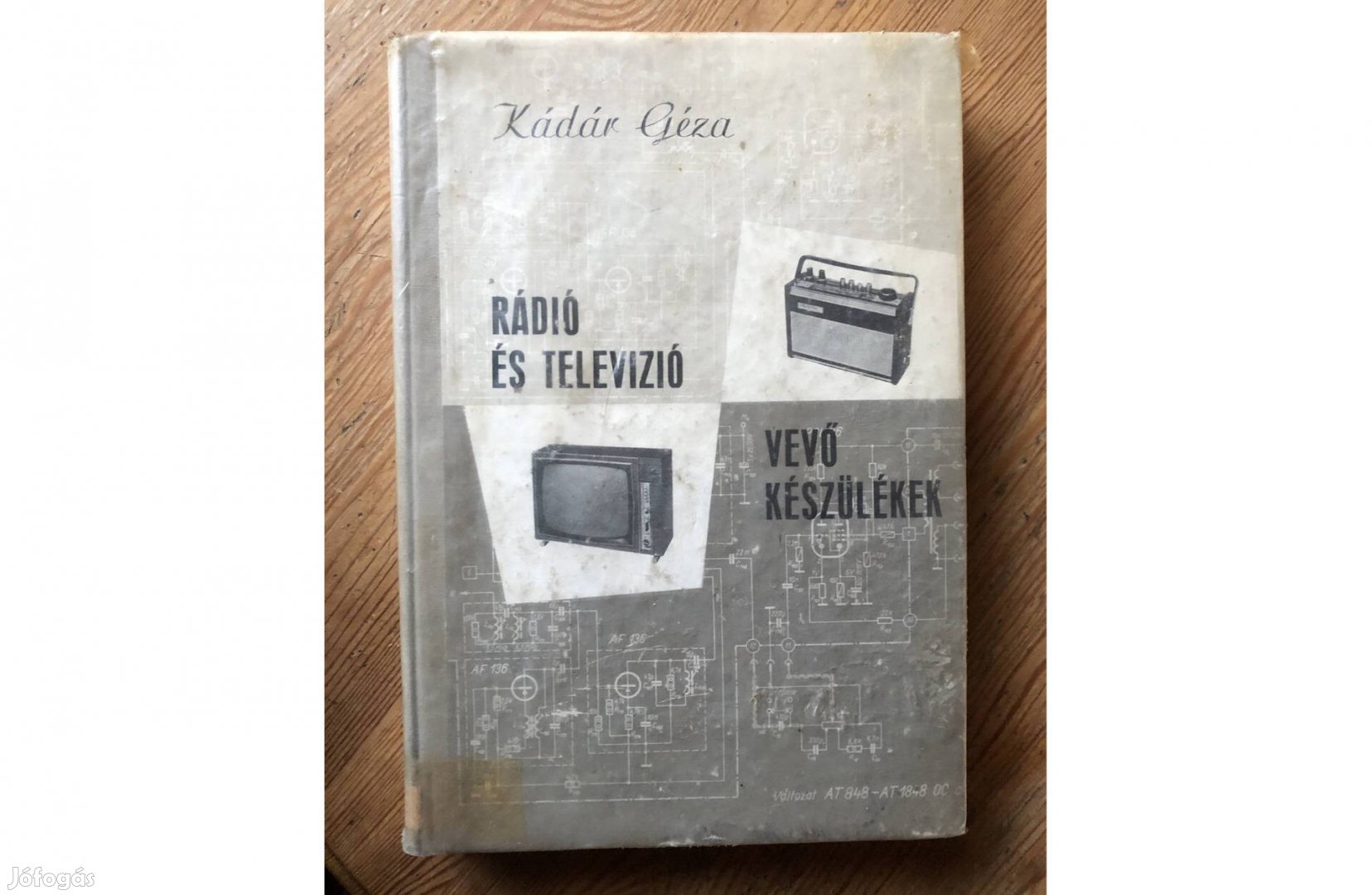 Kádár Géza :Rádió és televízió vevő készülékek könyv 1500 Ft :Lenti